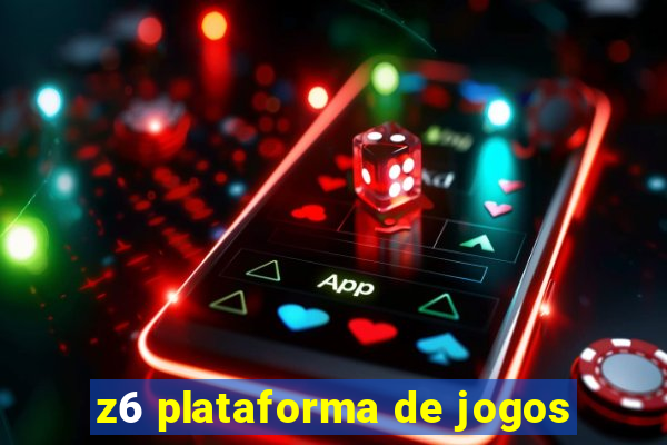 z6 plataforma de jogos